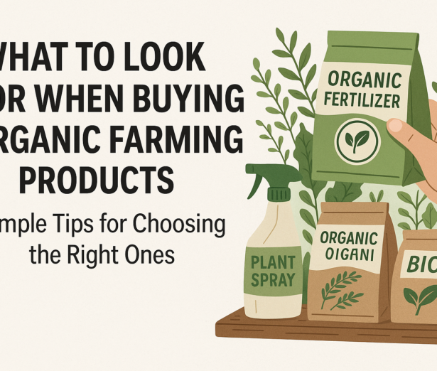 Buying Organic Farming Products