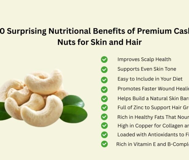 Cashew Nuts for Skin and Hair