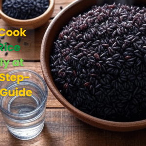 How to Cook Black Rice Perfectly at Home – Step-by-Step Guide